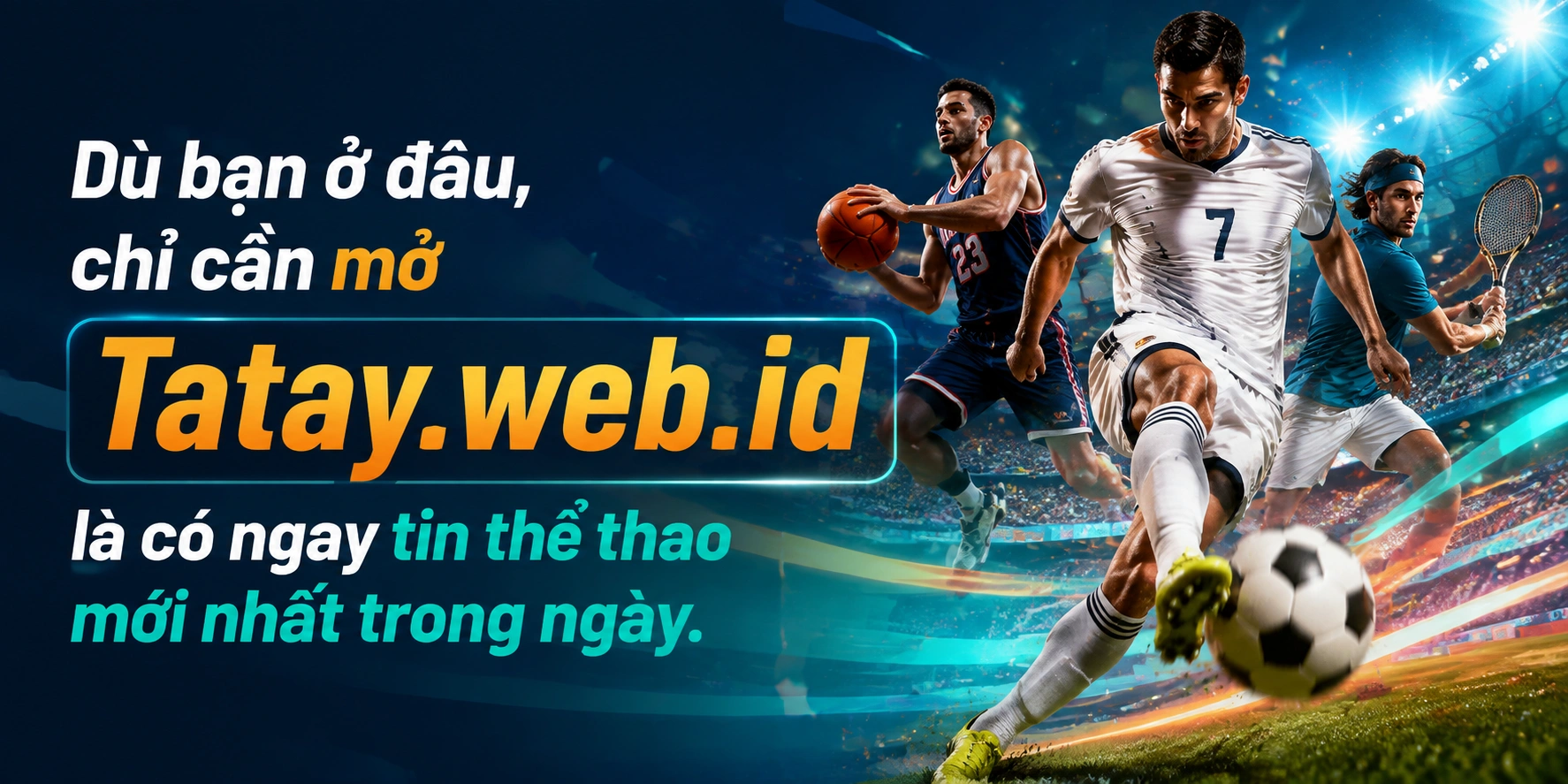 Không khí giải đấu thể thao trên tatay.web.id
